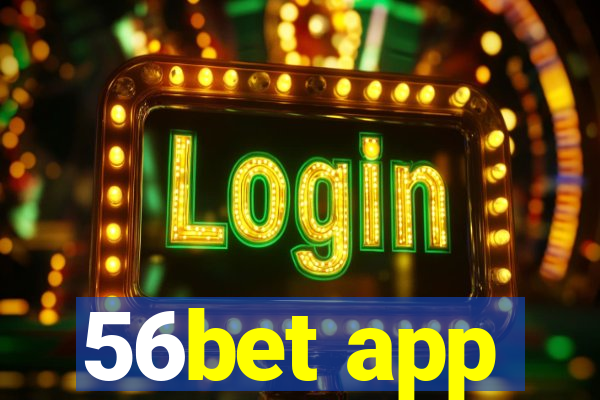 56bet app