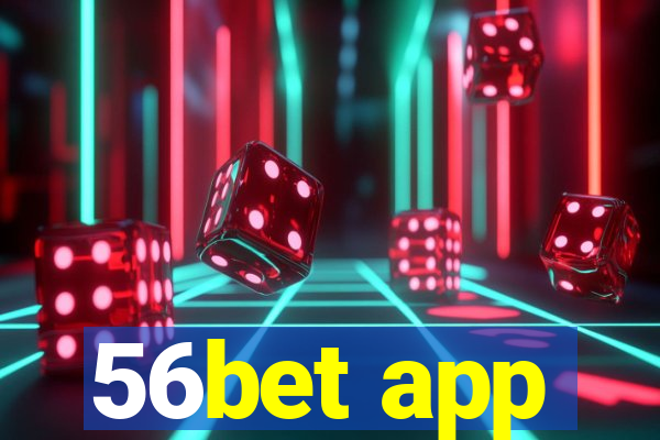 56bet app