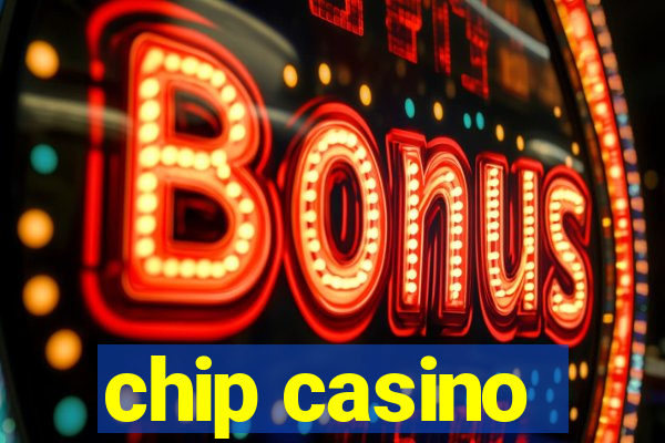 chip casino