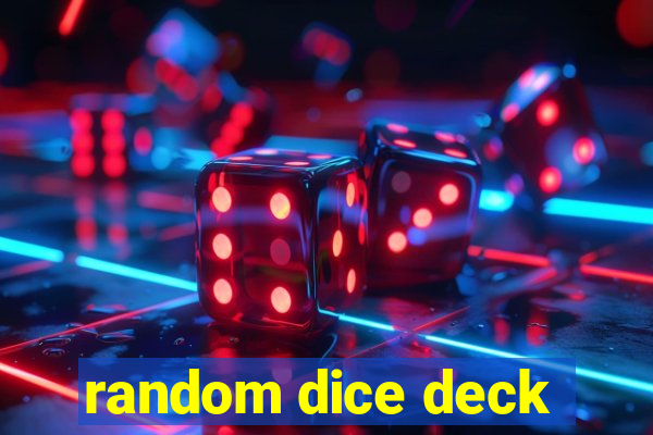 random dice deck