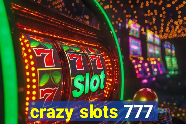 crazy slots 777