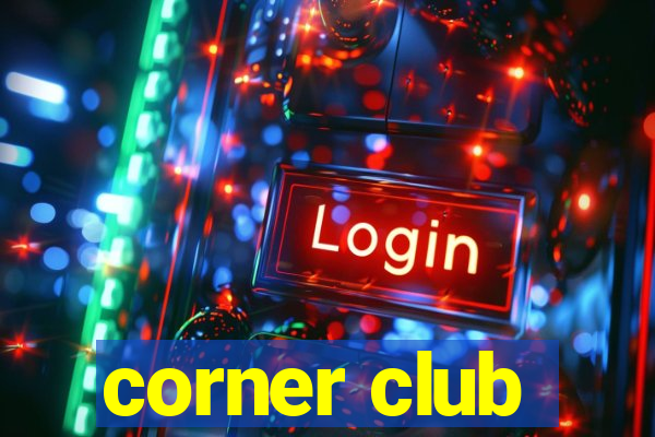 corner club