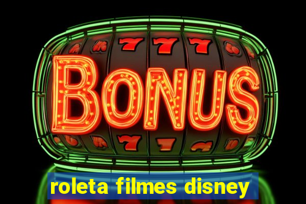 roleta filmes disney