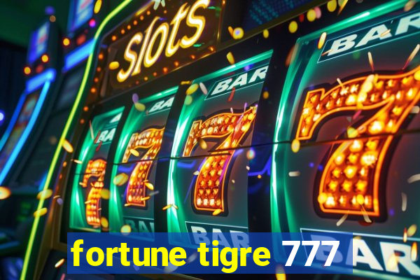 fortune tigre 777