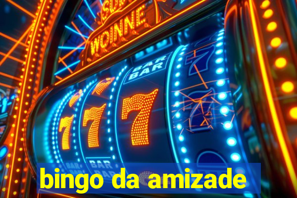 bingo da amizade