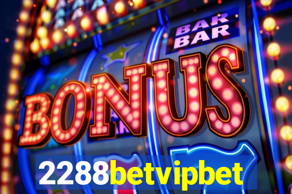 2288betvipbet