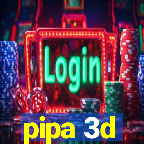 pipa 3d