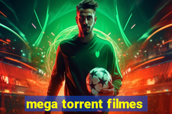 mega torrent filmes