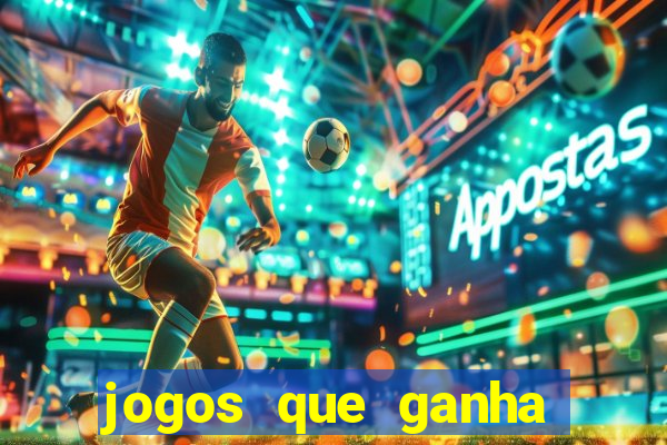 jogos que ganha dinheiro sem pagar