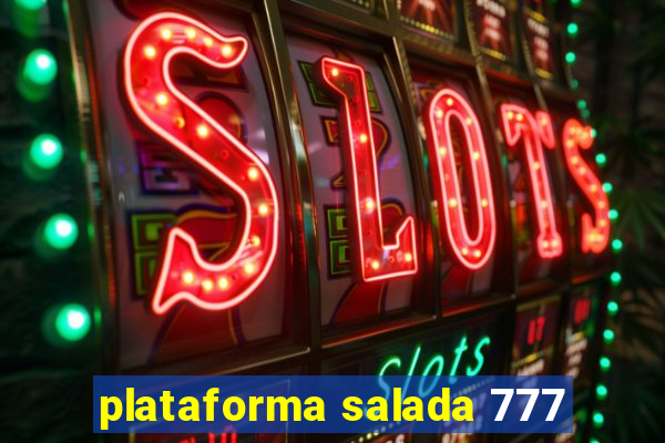 plataforma salada 777