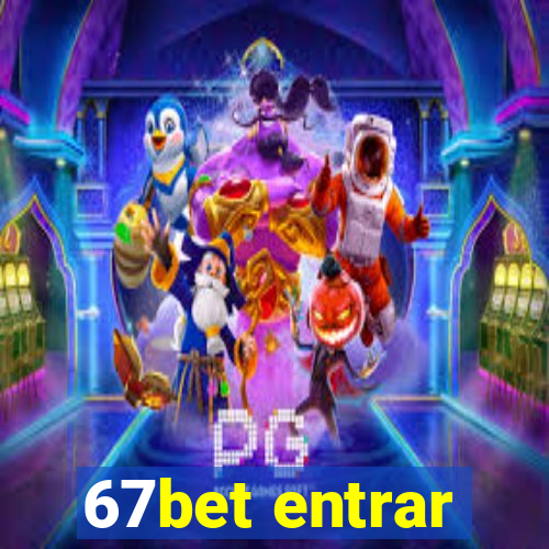 67bet entrar