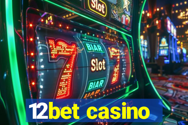 12bet casino