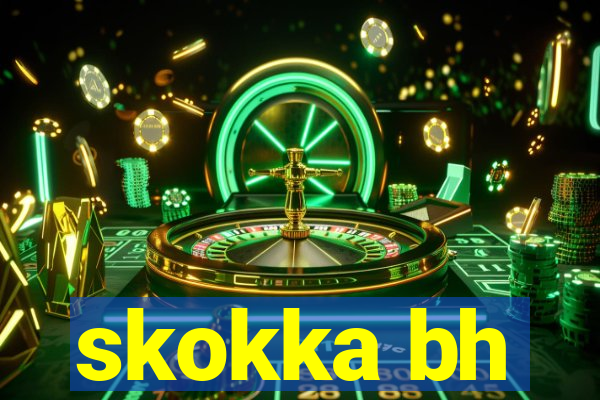 skokka bh