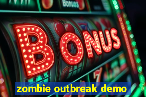 zombie outbreak demo