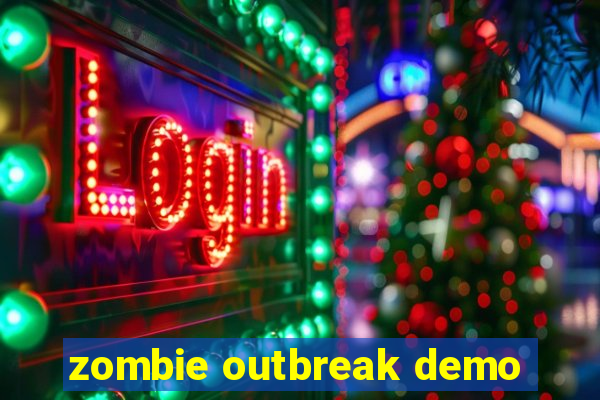 zombie outbreak demo