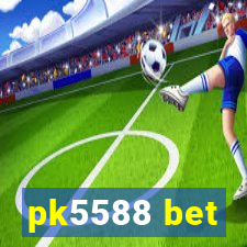 pk5588 bet