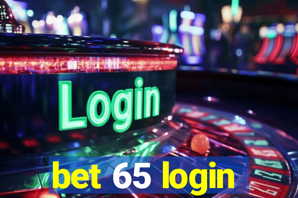 bet 65 login