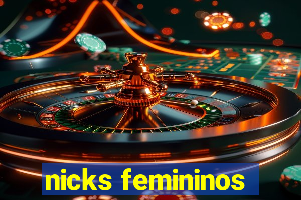 nicks femininos