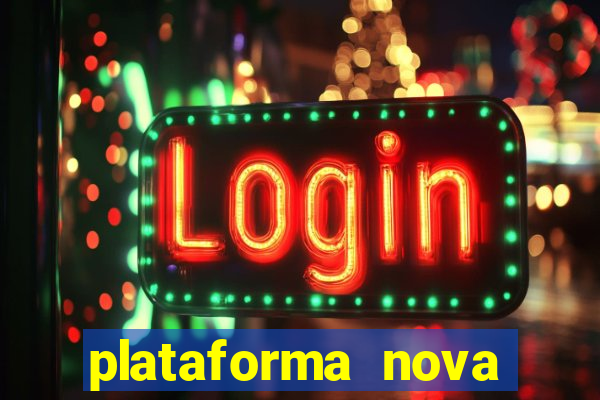 plataforma nova lançada hoje