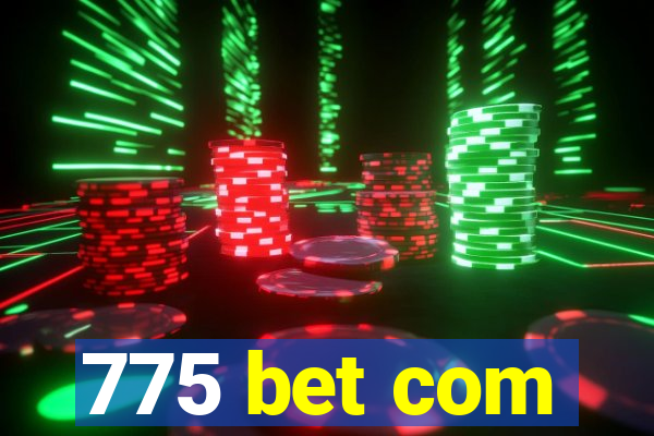 775 bet com