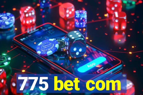 775 bet com