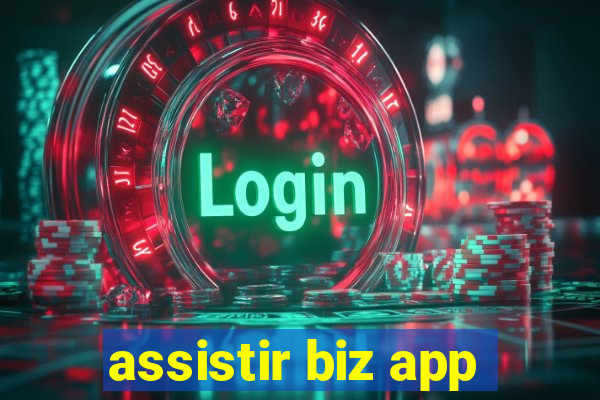 assistir biz app