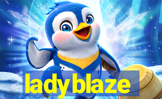 ladyblaze