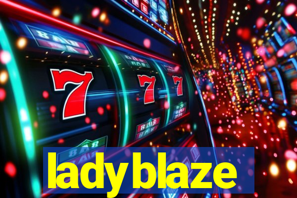 ladyblaze