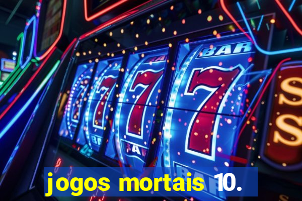 jogos mortais 10.