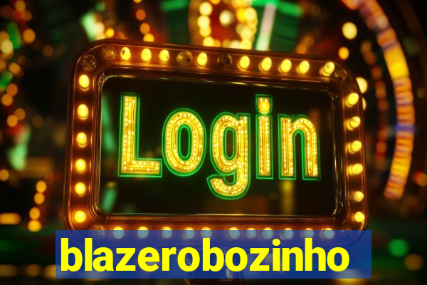 blazerobozinho