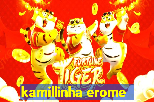 kamillinha erome