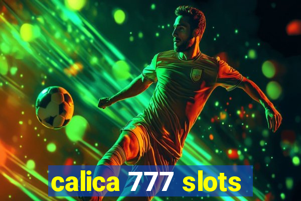 calica 777 slots