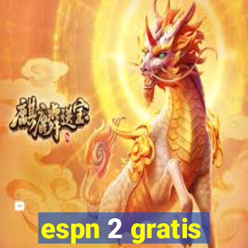 espn 2 gratis