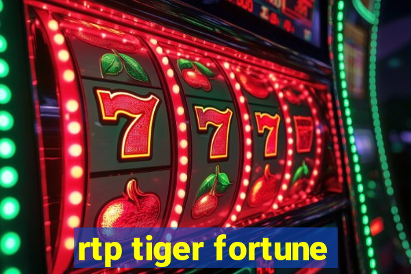 rtp tiger fortune