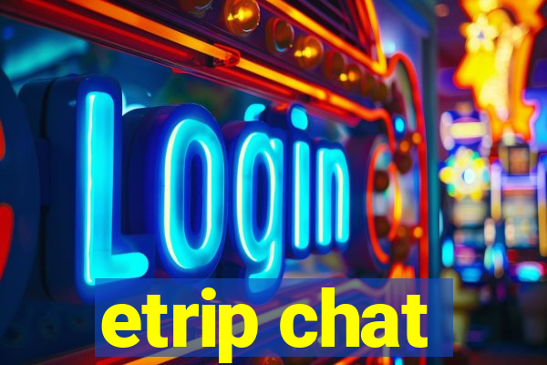 etrip chat