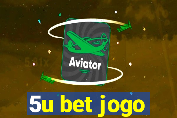 5u bet jogo