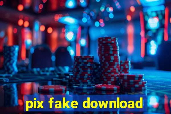 pix fake download