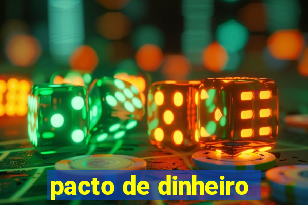 pacto de dinheiro