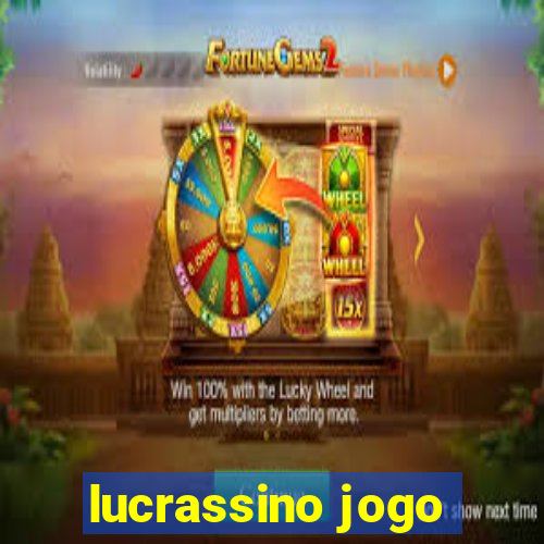 lucrassino jogo