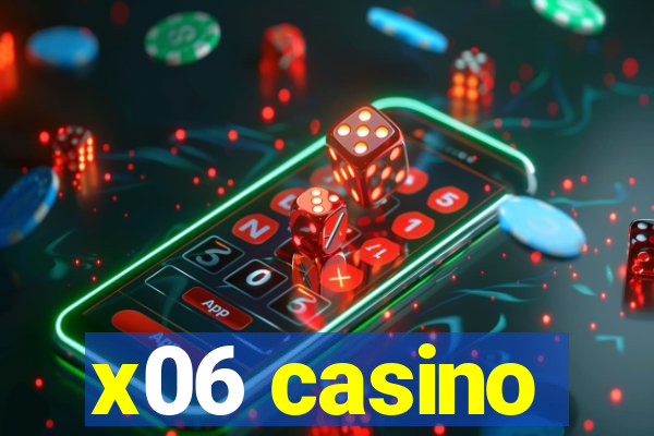 x06 casino