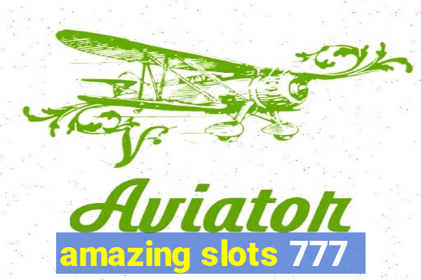 amazing slots 777