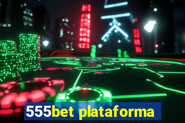 555bet plataforma