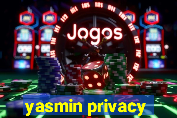 yasmin privacy