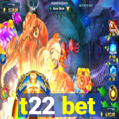 t22 bet