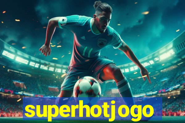 superhotjogo