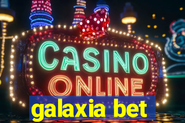 galaxia bet