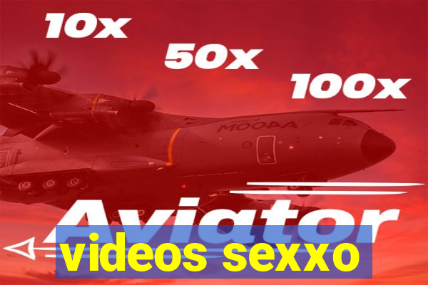 videos sexxo