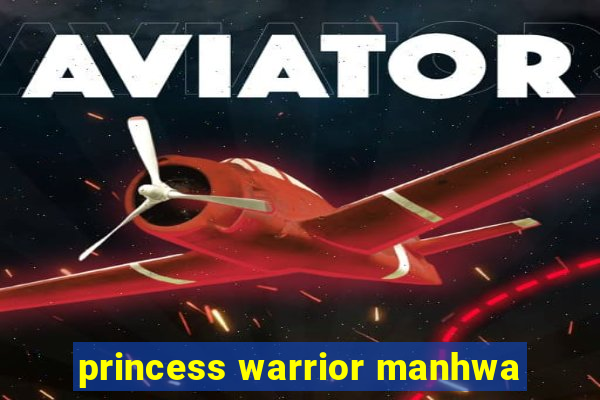 princess warrior manhwa