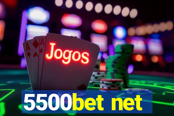 5500bet net