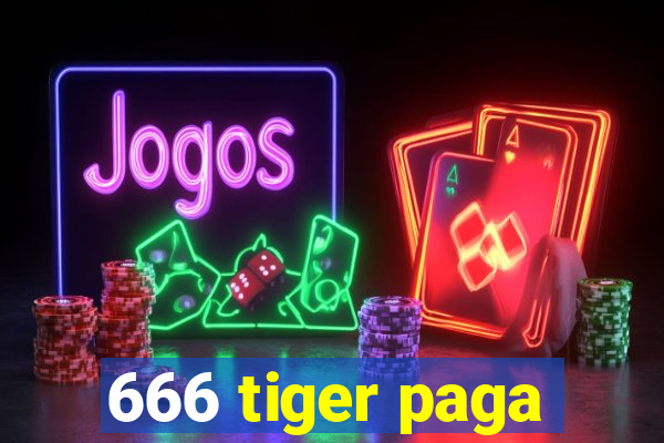 666 tiger paga